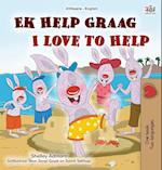 I Love to Help (Afrikaans English Bilingual Book for Kids)