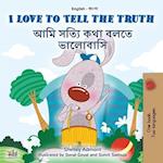 I Love to Tell the Truth (English Bengali Bilingual Children's Book)
