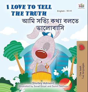 I Love to Tell the Truth (English Bengali Bilingual Children's Book)