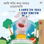 I Love to Tell the Truth (Bengali English Bilingual Children's Book)