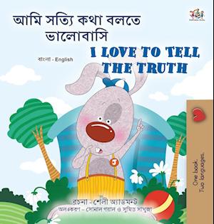 I Love to Tell the Truth (Bengali English Bilingual Children's Book)