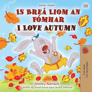 I Love Autumn (Irish English Bilingual Children's Book)