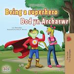 Being a Superhero (English Welsh Bilingual Children's Book)