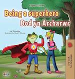 Being a Superhero (English Welsh Bilingual Children's Book)