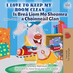 I Love to Keep My Room Clean (English Irish Bilingual Book for Kids)
