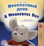 A Wonderful Day (Russian English Bilingual Book for Kids)