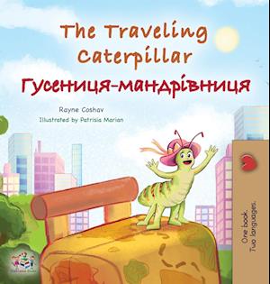 The Traveling Caterpillar (English Ukrainian Bilingual Children's Book)