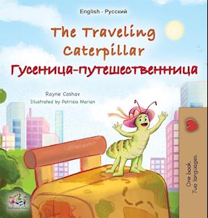 The Traveling Caterpillar (English Russian Bilingual Book for Kids)