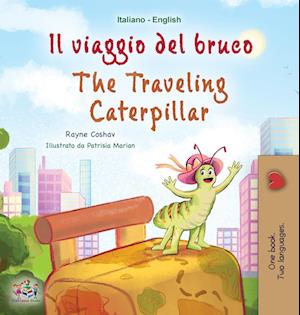 The Traveling Caterpillar (Italian English Bilingual Book for Kids)