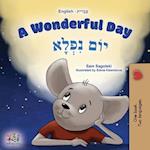 A Wonderful Day (English Hebrew Bilingual Children's Book)