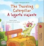 The Traveling Caterpillar (English Portuguese Bilingual Children's Book - Brazilian)
