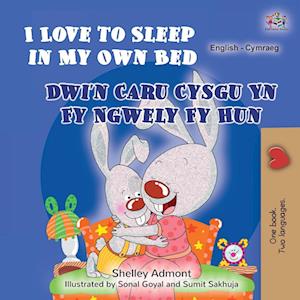 I Love to Sleep in My Own Bed (English Welsh Bilingual Children's Book)