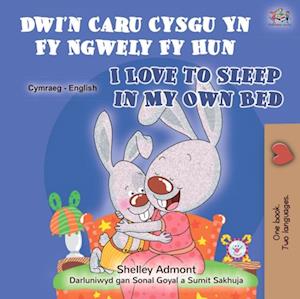 Dwi''n Caru Cysgu Yn Fy Ngwely Fy Hun I Love to Sleep in My Own Bed