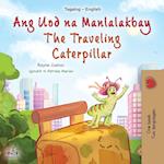 The Traveling Caterpillar (Tagalog English Bilingual Children's Book)