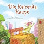 The Traveling Caterpillar (German Book for Kids)