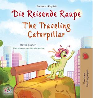 The Traveling Caterpillar (German English Bilingual Book for Kids)