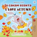 I Love Autumn (Macedonian English Bilingual Book for Kids)