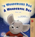 A Wonderful Day (Afrikaans English Bilingual Book for Kids)