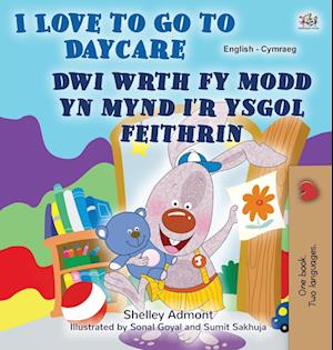 I Love to Go to Daycare (English Welsh Bilingual Book for children)