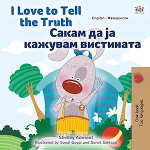 I Love to Tell the Truth (English Macedonian Bilingual Children's Book)