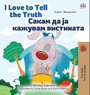 I Love to Tell the Truth (English Macedonian Bilingual Children's Book)