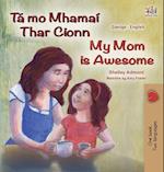 My Mom is Awesome (Irish English Bilingual Children's Book)