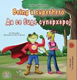 Being a Superhero (English Macedonian Bilingual Children's Book)