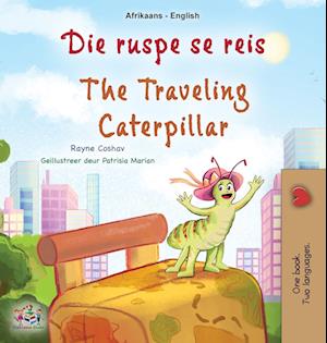 The Traveling Caterpillar (Afrikaans English Bilingual Book for Kids)