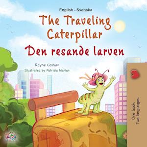 The Traveling Caterpillar (English Swedish Bilingual Book for Kids)