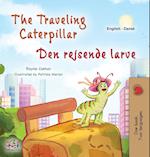 The Traveling Caterpillar (English Danish Bilingual Book for Kids)