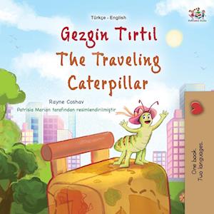 The Traveling Caterpillar (Turkish English Bilingual Book for Kids)
