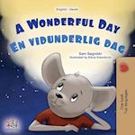 A Wonderful Day (English Danish Bilingual Children's Book)