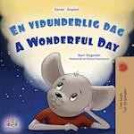 A Wonderful Day (Danish English Bilingual Book for Kids)