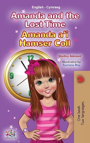 Amanda and the Lost Time (English Welsh Bilingual Book for Children)