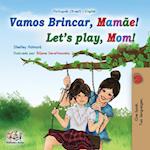 Let's play, Mom! (Portuguese English Bilingual Book for Children - Brazilian)