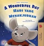 A Wonderful Day (English Malay Bilingual Children's Book)