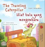 The Traveling Caterpillar (English Malay Bilingual Book for Kids)