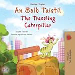 The Traveling Caterpillar (Irish English Bilingual Book for Kids)