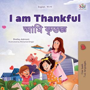 I am Thankful (English  Bengali Bilingual Children's Book)