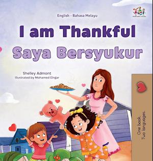 I am Thankful (English Malay Bilingual Children's Book)