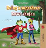 Being a Superhero (English Swahili Bilingual Children's Book)