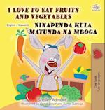 I Love to Eat Fruits and Vegetables (English Swahili Bilingual Children's Book)