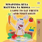 I Love to Eat Fruits and Vegetables (Swahili English Bilingual Children's Book)