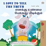 I Love to Tell the Truth (English Tamil Bilingual Book for Kids)