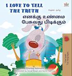 I Love to Tell the Truth (English Tamil Bilingual Book for Kids)