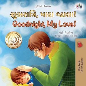 Goodnight, My Love! (Gujarati English Bilingual Children's Book)