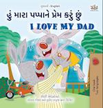 I Love My Dad (Gujarati English Bilingual Children's Book)