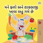 I Love to Eat Fruits and Vegetables (Gujarati Book for Kids)