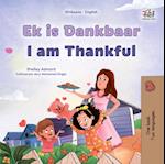 Ek is Dankbaar I am Thankful