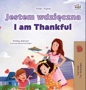 I am Thankful (Polish English Bilingual Children's Book)